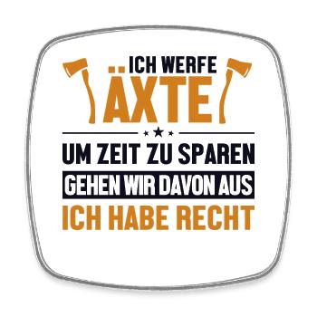 Werfe Äxte habe immer Recht Axe Throwing Game Axe - Square fridge magnet - white - Front