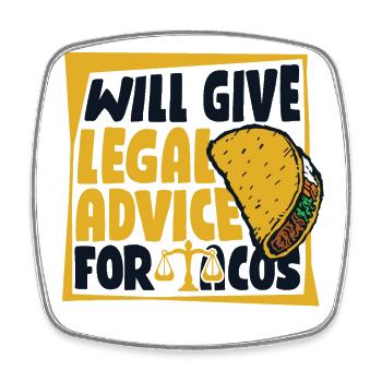 Will Give Legal Advice For Tacos Attorney General - Square fridge magnet - white - Front