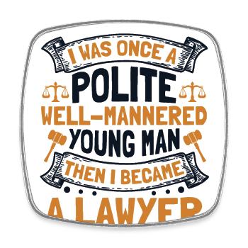 Then I Became A Lawyer Attorney General Legal - Square fridge magnet - white - Front