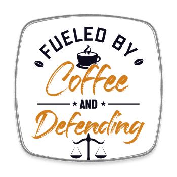 Fueled by Coffee and Defending Legal Counsel - Square fridge magnet - white - Front