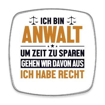 Anwalt hat immer Recht Attorney General Legal - Square fridge magnet - white - Front