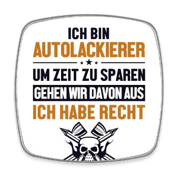 Autolackierer hat immer Recht Automotive Vehicle - Viereckiger Kühlschrankmagnet - Weiß - Vorne