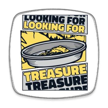 Looking For Treasure Prospecting Miner Gold - Square fridge magnet - white - Front