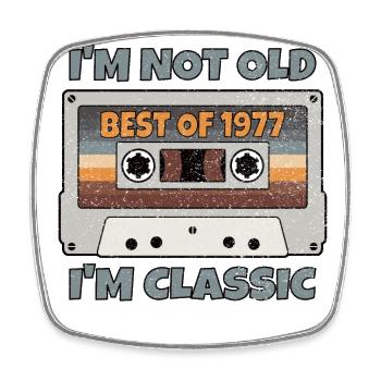 I'M NOT OLD I'M CLASSIC BETS OF 1977 Vintage gift - Square fridge magnet - white - Front