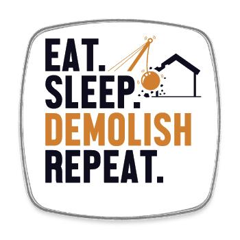 Eat Sleep Demolish Repeat Home Improvement House - Square fridge magnet - white - Front