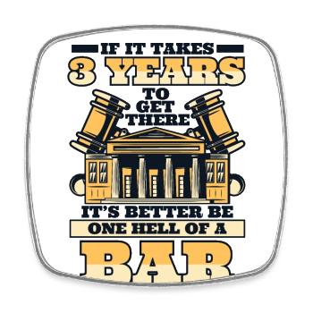 It's Better Be One Hell Of A Bar University Law - Square fridge magnet - white - Front