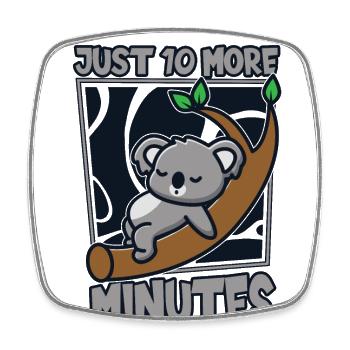 Just 10 More Minutes Koalabear Phascolarctos - Square fridge magnet - white - Front