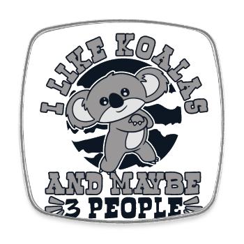 I Like Koalas And Maybe 3 People Koalabear - Square fridge magnet - white - Front