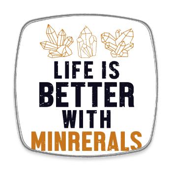 Das Leben ist besser mit Mineralien Geologe Mineral - Viereckiger Kühlschrankmagnet - Weiß - Vorne