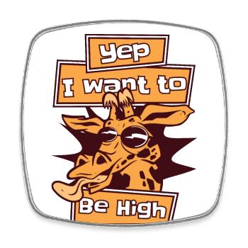 I Want To Be High African Giraffidae Nubian - Square fridge magnet - white - Front