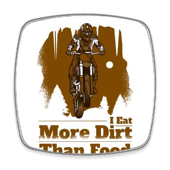I Eat More Dirt Than Food Racing Supermoto Riders - Square fridge magnet - white - Front