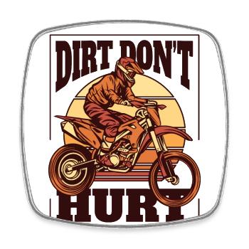 Dirt Don't Hurt Motorcycle Racing Supermoto - Square fridge magnet - white - Front