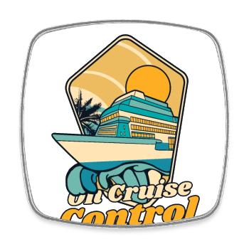 On Cruise Control Cruise Ship Cruising Crew - Square fridge magnet - white - Front