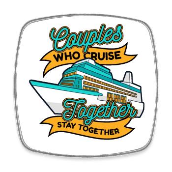 Couples Who Cruise Together Cruise Ship Cruise - Square fridge magnet - white - Front
