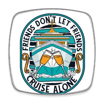 Don't Let Friends Cruise Alone Cruise Ship Cruise - Square fridge magnet - white - Front