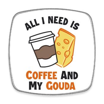 Kaffee und mein Gouda Maker Queso Cheesemonger - Viereckiger Kühlschrankmagnet - Weiß - Vorne