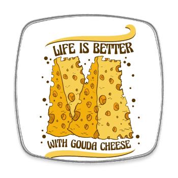 Das Leben ist besser mit dem Gouda-Käse-Queso-Maker - Viereckiger Kühlschrankmagnet - Weiß - Vorne