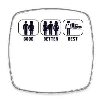 Good Better Best Trucker Trucker Truckie Lover - Square fridge magnet - white - Front