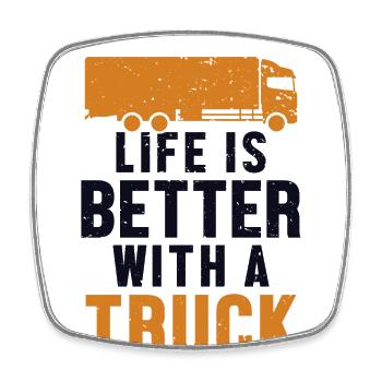Life is Better with a Truck Trucker Legends Truck - Square fridge magnet - white - Front