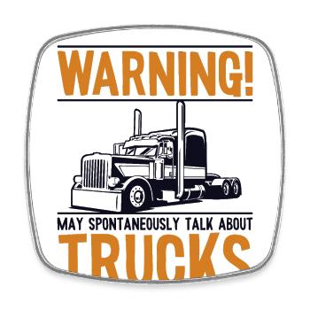 May Spontaneously Talk About Trucks Trucker Truck - Square fridge magnet - white - Front