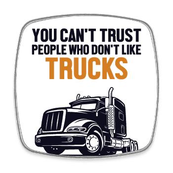 Can't Trust People Who Don't Like Trucks Lover - Square fridge magnet - white - Front