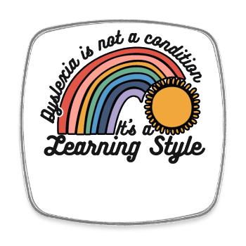 Dyslexia Isn't A Condition It's A Learning Style - Square fridge magnet - white - Front