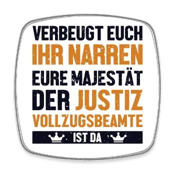 Verbeugt Euch Ihr Narren Officier de police - Magnet carré - blanc - Devant