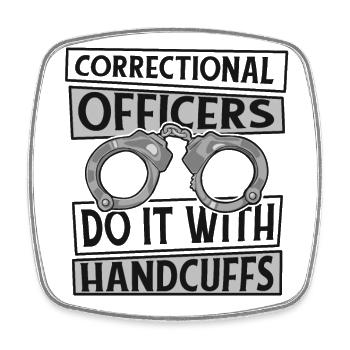 Do It With Handcuffs Prison Guard Corrections - Square fridge magnet - white - Front
