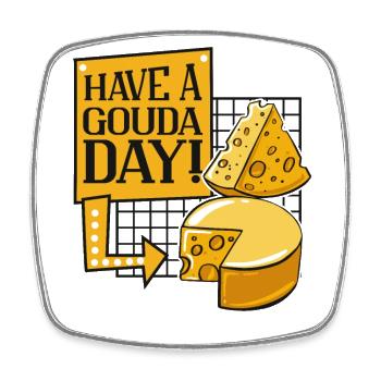 Haben Sie einen Gouda Day Maker Queso Cheesemonger Liebhaber - Viereckiger Kühlschrankmagnet - Weiß - Vorne