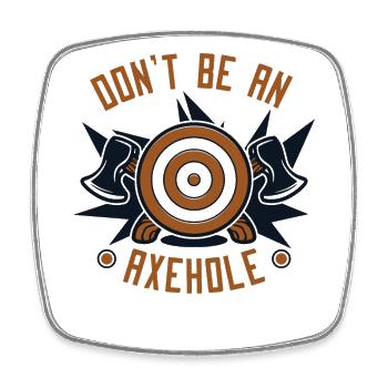 Ne soyez pas un jeu de lancer de hache Axehole Thrower - Magnet carré - blanc - Devant