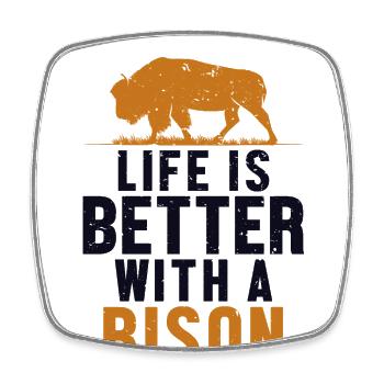 Life is Better with a Bison Buffalo Bovinae Lover - Square fridge magnet - white - Front