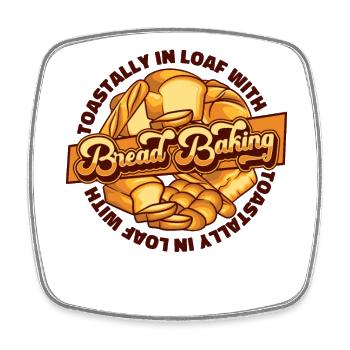 Toastally In Loaf With Bread Baking Bread Dough - Square fridge magnet - white - Front