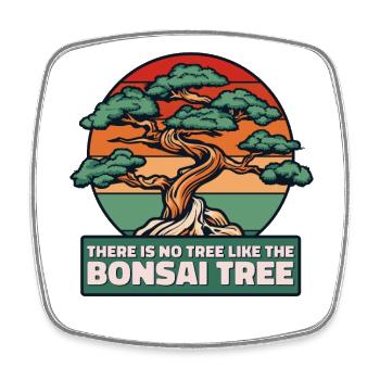 No Tree Like The Bonsai Tree Indoor Bonsai - Square fridge magnet - white - Front