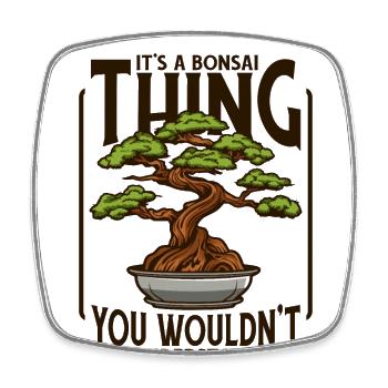It's A Bonsai Thing Bonsai Pots Penjing Indoor - Square fridge magnet - white - Front