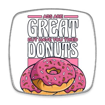 Bauchmuskeln sind großartig, aber ich habe Donuts Donuts probiert - Viereckiger Kühlschrankmagnet - Weiß - Vorne