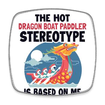 Le stéréotype du bateau-dragon est basé sur moi Team Lover - Magnet carré - blanc - Devant