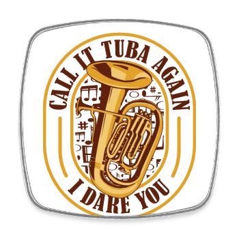 Nennen Sie es wieder Tuba, ich wage Ihr Instrument - Viereckiger Kühlschrankmagnet - Weiß - Vorne