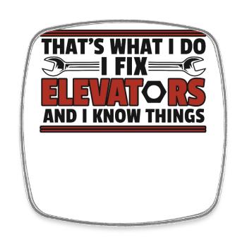 I Fix Elevators And I Know Things Repair Elevator - Square fridge magnet - white - Front