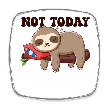 Not Today Folivora Brown-Throated Pilosa Lover - Square fridge magnet - white - Front