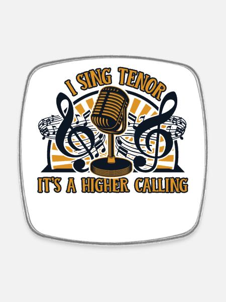 Ich singe Tenor Es ist eine höhere Berufung Opernhaus - Viereckiger Kühlschrankmagnet - Weiß