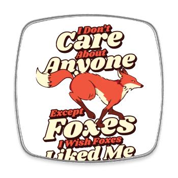 Je ne me soucie de personne sauf des renards roux - Magnet carré - blanc - Devant