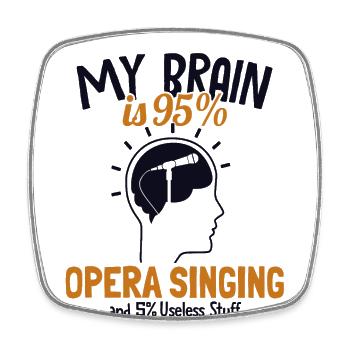 My Brain is 95% Opera Singing Opera House Lover - Square fridge magnet - white - Front
