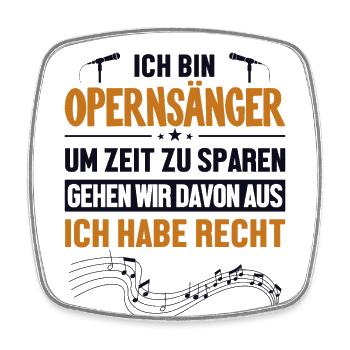 Opernsänger hat immer Recht Opera House Lover - Viereckiger Kühlschrankmagnet - Weiß - Vorne