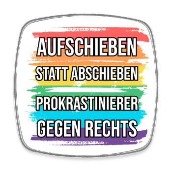Prokrastinierer gegen Rechts - Viereckiger Kühlschrankmagnet - Weiß - Vorne