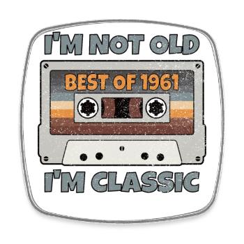 I'M NOT OLD I'M CLASSIC BEST OF 1961 Vintage-Geschenk - Viereckiger Kühlschrankmagnet - Weiß - Vorne