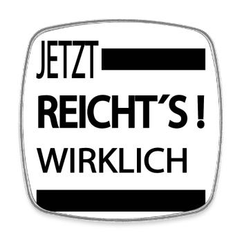Sprüche Statement mit Spruch Mir reichts wirklich - Viereckiger Kühlschrankmagnet - Weiß - Vorne