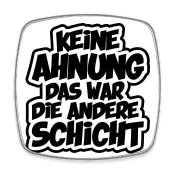 Farbe änderbar | Keine Ahnung ... andere Schicht - Viereckiger Kühlschrankmagnet - Weiß - Vorne