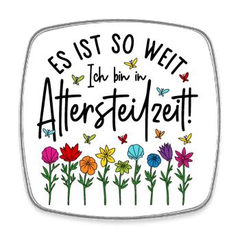 Altersteilzeit Garten bunte Blumen Ruhestand Rente - Viereckiger Kühlschrankmagnet - Weiß - Vorne