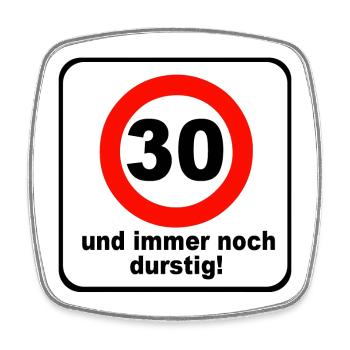 30.Geburtstag , immer noch Durst (25) - Viereckiger Kühlschrankmagnet - Weiß - Vorne