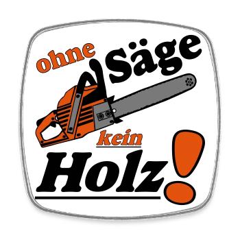 Motorsäge , Kaminholz , ohne Säge kein Holz(25) - Viereckiger Kühlschrankmagnet - Weiß - Vorne
